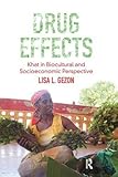 Lisa L. Gezon, "Drug Effects: Khat in Biocultural and Socioeconomic Perspective" (Left Coast Press, 2012)