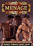 MENAGE: He Knew That We Wanted Us Both Together Tonight And Forever MENAGE ROMANCE Short Story (Menage, Menage Romance, Menage MMF, MMF, MM)