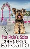 For Pete's Sake: A Pet Psychic Mystery No. 4 (Volume 4)