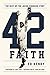 42 Faith: The Rest of the Jackie Robinson Story by 