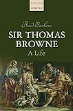 Sir Thomas Browne: A Life