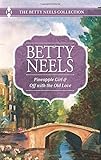 Pineapple Girl and Off with the Old Love (The Betty Neels Collection)