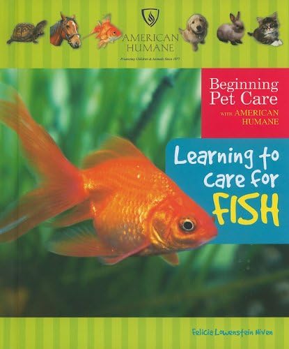 Learning to Care for Fish (Beginning Pet Care With American Humane) Library Binding – September 1, 2010