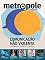 Livro Metrópole Magazine Ed. 92 - Comunicação Não Violenta