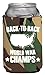 Funny Guy Mugs Back-To-Back World War Champs Collapsible Neoprene Can Coolie - Drink Cooler