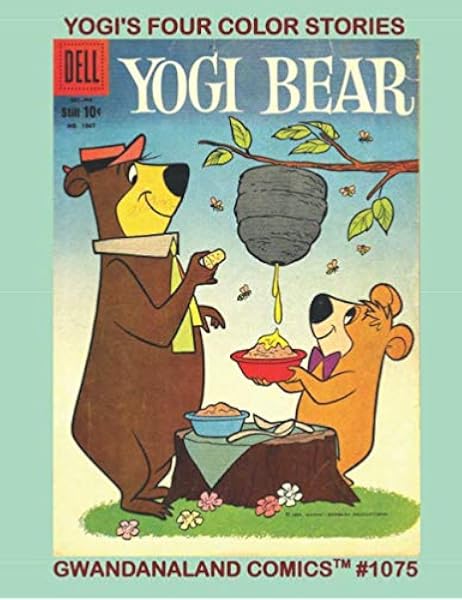 Yogi S Four Color Stories Gwandanaland Comics 1075 Everyone S Favorite Picnic Basket Nabbing Bear Six Complete Issues In One Great Book Comics Gwandanaland 9781711038704 Amazon Com Books