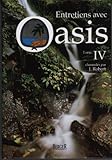 entretiens avec oasis - volume 4 by