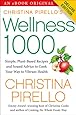 Christina Pirello's Wellness 1,000 Deluxe: Simple Plant-Based Recipes and Sound Advice to Cook Your Way To Vibrant Health
