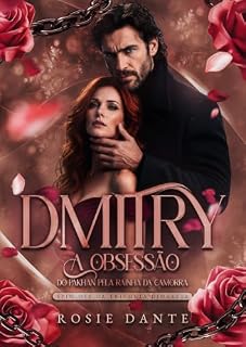 Livro Dmitry: A obsessão do Pakhan pela rainha da camorra (Trilogia Dinastia Livro 4)