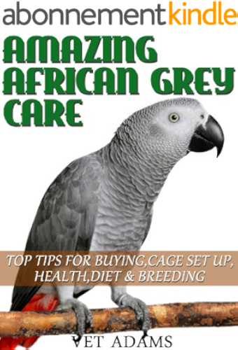 Download Amaazing African Grey Parrot Care (English Edition) PDF