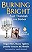 Burning Bright: Four Chanukah Love Stories by 