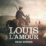 Dead Ringer: A Western Trio by Louis L'Amour, Lloyd James