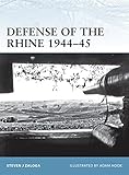 Defense of the Rhine 1944-45 (Fortress) by Steven J. Zaloga, Adam Hook
