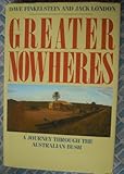 Greater nowheres: a journey through the Australian Bush by