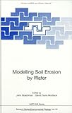 Modelling Soil Erosion by Water, Boardman, John and Favis-Mortlock, David, 3540640347