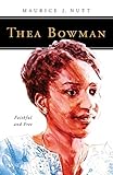Thea Bowman: Faithful and Free (People of God) by Maurice J. Nutt CSsR