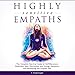 Highly Sensitive Empaths: The Complete Survival Guide to Self-Discovery, Protection from Narcissists by