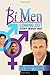 Bi Men: Coming Out Every Which Way