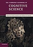 The Cambridge Handbook of Cognitive Science