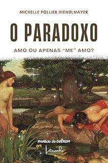 Livro O paradoxo: amo ou apenas “me” amo?