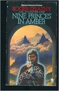 Nine Princes in Amber: Roger Zelazny: 9780722194393 ...