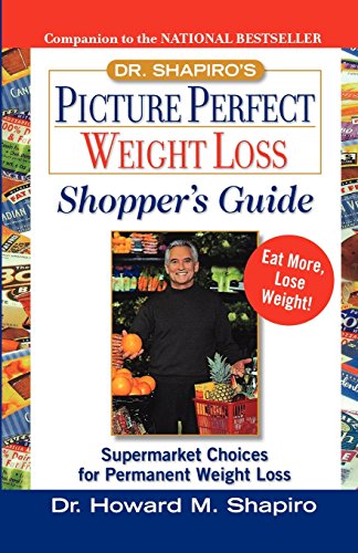 51 x4akxQIL Dr. Shapiros Picture Perfect Weight Loss Shoppers Guide : Supermarket Choices for Permanent Weight Loss Reviews