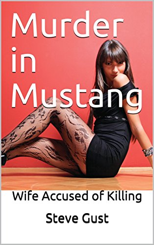 [D0wnl0ad] Murder in Mustang: Wife Accused of Killing<br />T.X.T