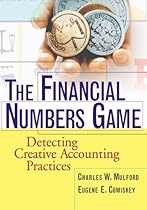 The Financial Numbers Game: Detecting Creative Accounting Practices The Financial Numbers Game: Detecting Creative Accounting Practices