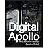 Digital Apollo: Human and Machine in Spaceflight (The MIT Press) by David A. Mindell