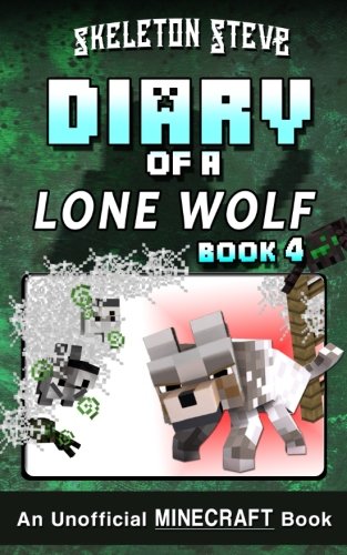 Diary of a Minecraft Lone Wolf (Dog) - Book 4: Unofficial Minecraft Books for Kids, Teens, & Nerds - Adventure Fan Fiction Diary Series (Skeleton ... Collection - Dakota the Lone Wolf) (Volume 4) libro