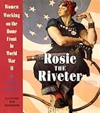 Rosie the Riveter: Women Working on the Homefront in World War II