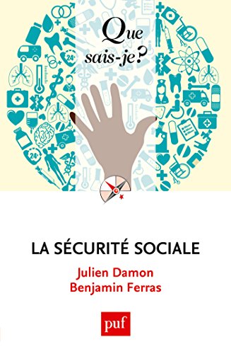 La sécurité sociale: « Que sais-je ? » n° 4035 (French Edition) by Julien Damon