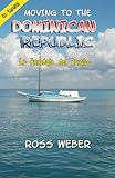 La Paradoja del Paraiso: Moving to the Dominican Republic (Spanish Edition) by Ross Weber