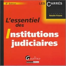L' essentiel des institutions judiciaires