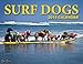 Surf Dogs 2013 Calendar (Package of 2 Calendars) Made in the USA by 
