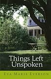 Things Left Unspoken: A Novel