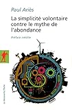 La simplicité volontaire contre le mythe de l'abondance (Poches sciences t. 350) (French Edition) by 