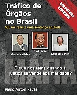 Livro Trafico de Orgaos no Brasil: 500 mil reais e uma sentença anulada