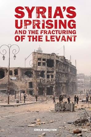 Syria S Uprising And The Fracturing Of The Levant Adelphi