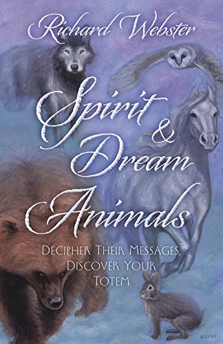 Spirit Dream Animals Decipher Their Messages Discover Your Totem Amazon Com Br Spirit Dream Animals Decipher Their Messages Discover Your Totem Amazon Com Br