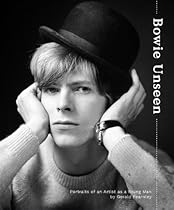 Bowie Unseen: Portraits of an Artist as a Young Man Bowie Unseen: Portraits of an Artist as a Young Man