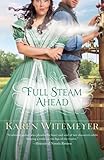 Full Steam Ahead by Karen Witemeyer