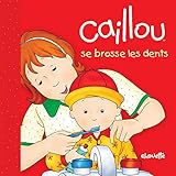 Caillou se brosse les dents by