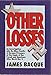 Other Losses by James Bacque (1989-08-01) by 