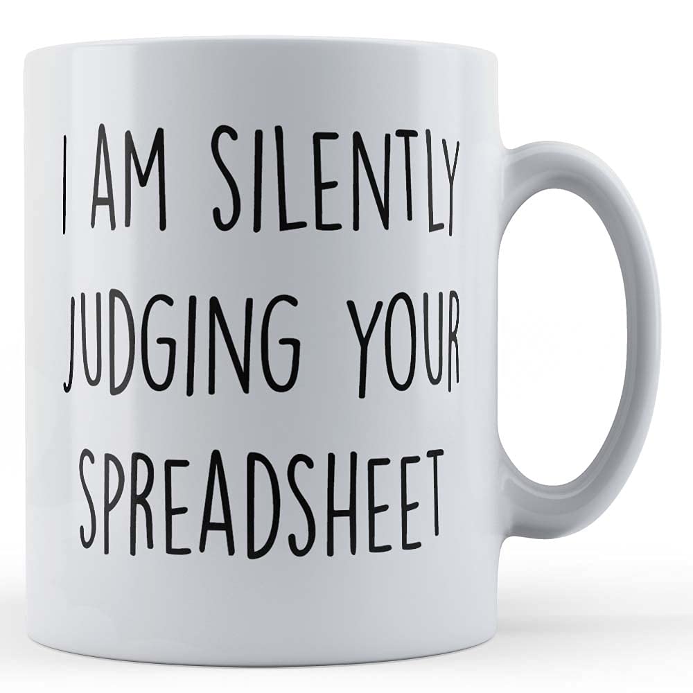 Funny Mug Colleague, Work, Office, Silently Judging Your Spreadsheet - Gift Mug, White
