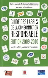 Guide des labels de la consommation responsable 2009-2010