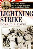 Lightning Strike: The Secret Mission to Kill Admiral Yamamoto and Avenge Pearl Harbor