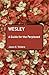 Wesley: A Guide for the Perplexed (Guides for the Perplexed)