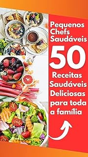 Livro Pequenos Chefs Saudáveis: 50 receitas saudáveis e deliciosas para toda a família