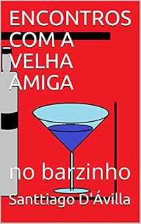 Livro ENCONTROS COM A VELHA AMIGA: no barzinho
